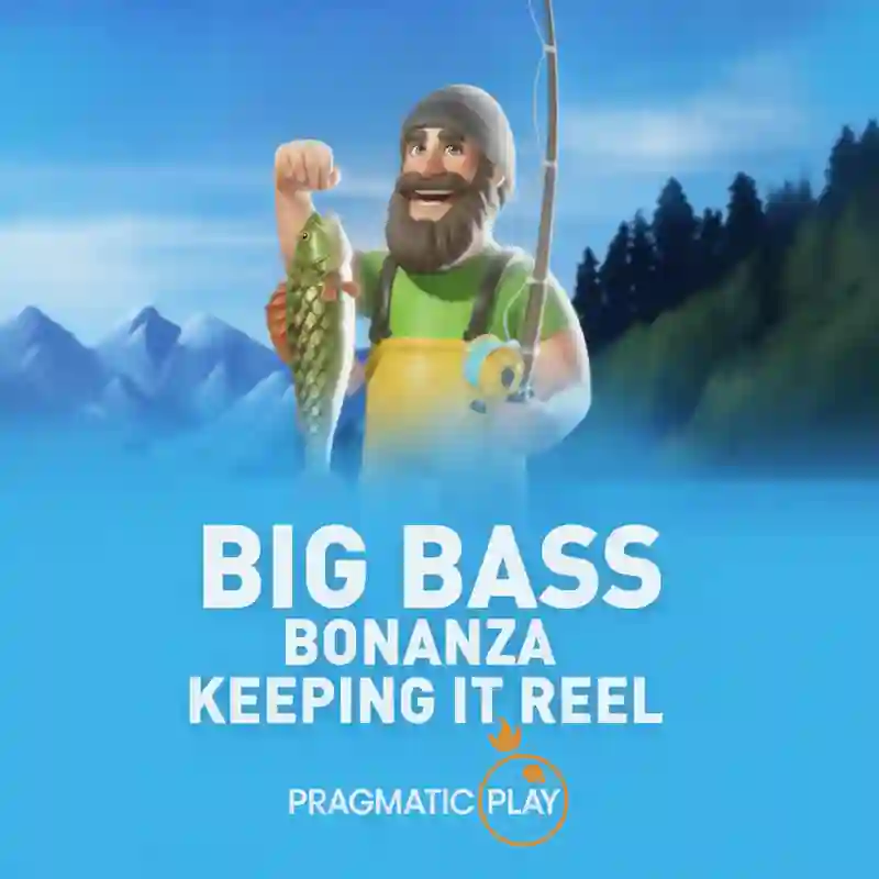 Big Bass – Keeping it Reel